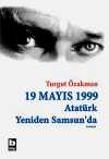19 Mayıs 1999 Atatürk Yeniden Samsun'da