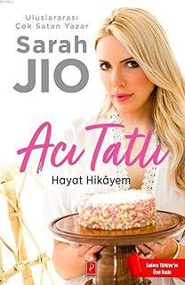 Acı Tatlı Hayat Hikayem: Uluslararası Çok Satan Yazar
