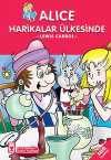 Alice Harikalar Ülkesinde / 2. ve 3. Sınıflar İçin Çocuk Klasikleri
