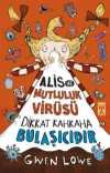 Alis ve Mutluluk Virüsü & Dikkat Kahkaha Bulaşıcıdır