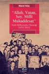 Allah, Vatan, Soy, Milli Mukaddesat & Türk Milliyetçiler Derneği