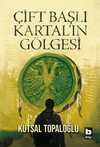 Çift Başlı Kartalın Gölgesi