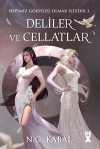 Deliler ve Cellatlar