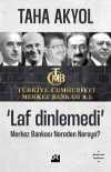 ‘Laf Dinlemedi' Merkez Bankası Nereden Nereye?