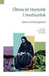 Ölümcül Hastalık Umutsuzluk