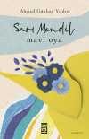 Sarı Mendil Mavi Oya & Sevdanın Ateşle İmtihanı