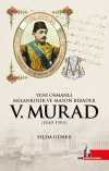 V. Murad & Yeni Osmanlı, Melankolik ve Mason Birader