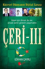 Ceri 3 - Küresel Dünyanın Dijital Savaşı