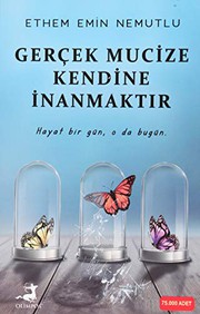 Gerçek Mucize Kendine İnanmaktır