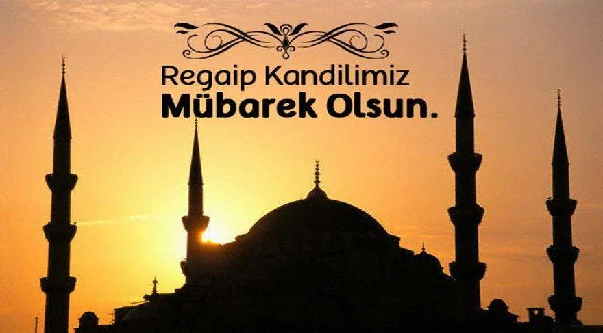 Regaib Kandili Nedir? Anlamı, Önemi ve Gelecek Yılların Tarihleri